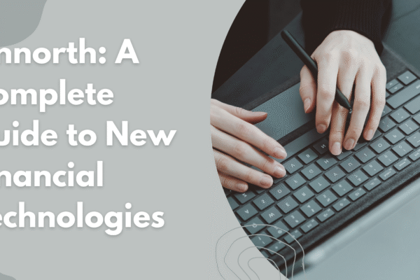 Finnorth: A Complete Guide to New Financial Technologies Finnorth