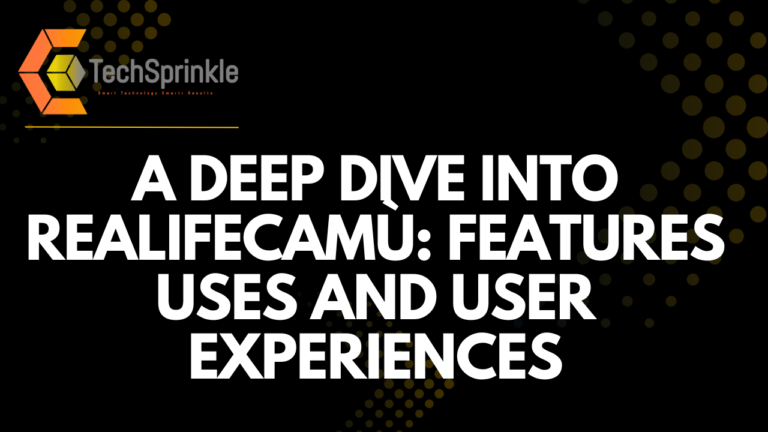 A Deep Dive into Realifecamù: Features Uses and User Experiences